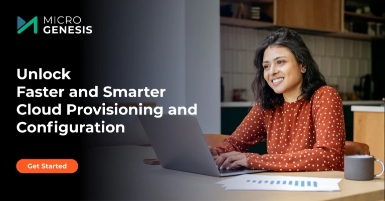 Unlock Faster and Smarter Cloud Provisioning and Configuration